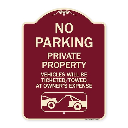 Signmission No Parking Private Property Vehicles Ticketed Towed Owners Expense Alum, 18" L, 24" H, BU-1824-23798 A-DES-BU-1824-23798